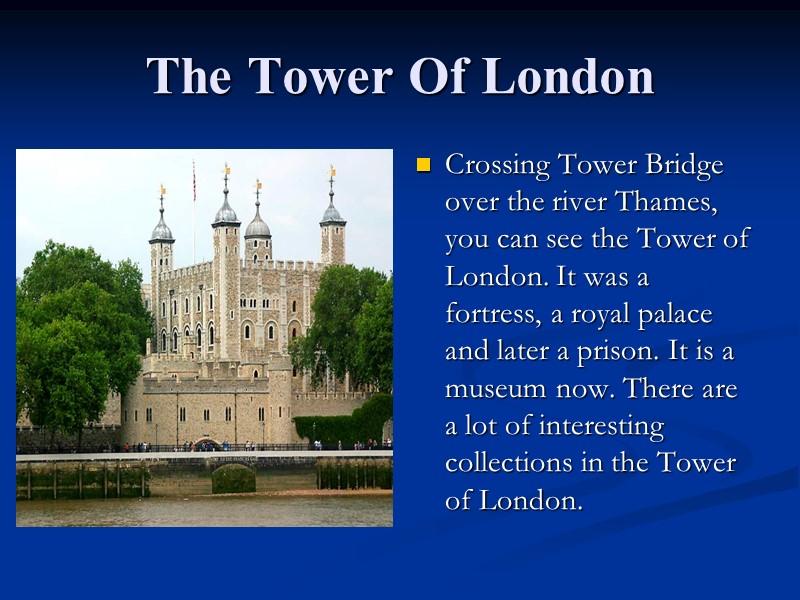 The Tower Of London  Crossing Tower Bridge over the river Thames, you can